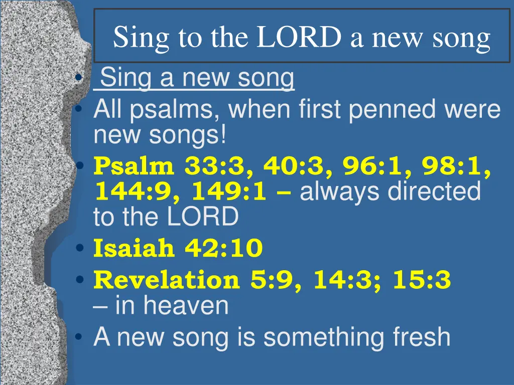 sing to the lord a new song sing a new song