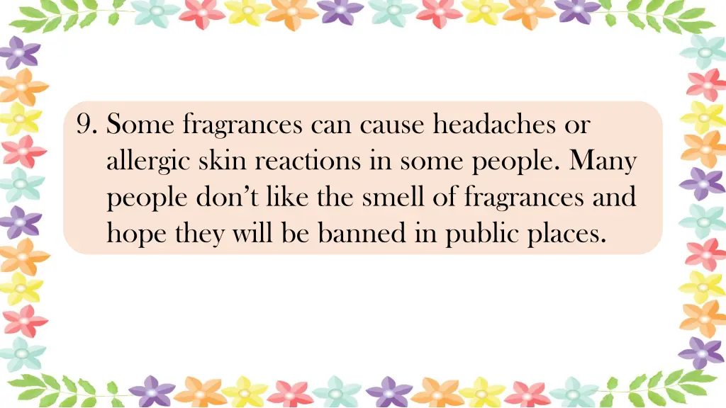 9 some fragrances can cause headaches or allergic