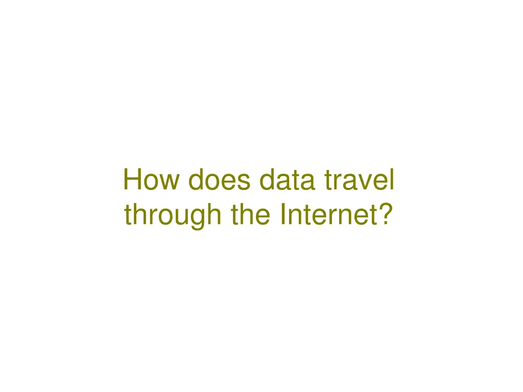 how does data travel through the internet