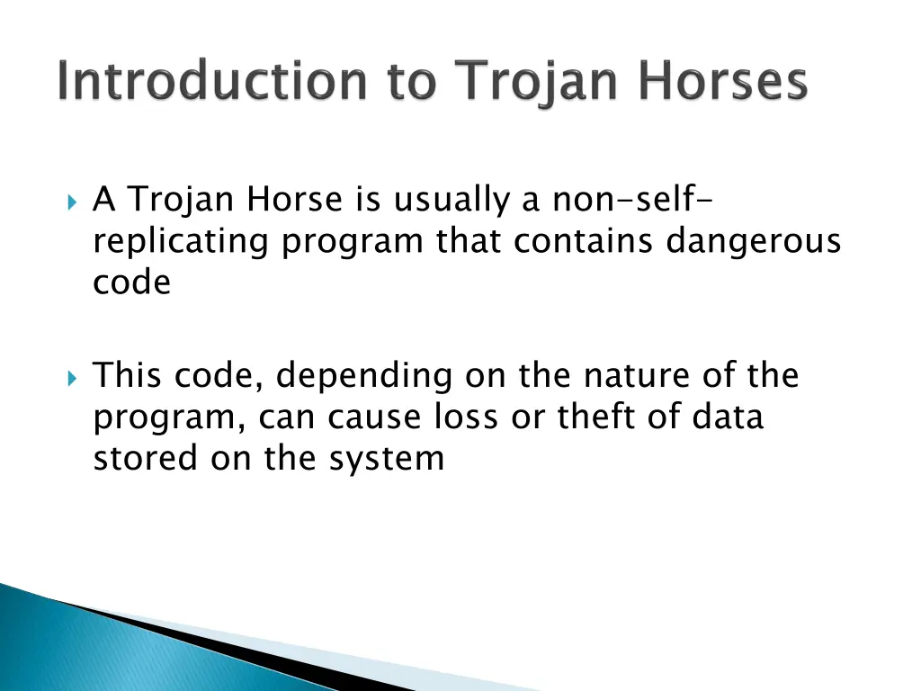 a trojan horse is usually a non self replicating