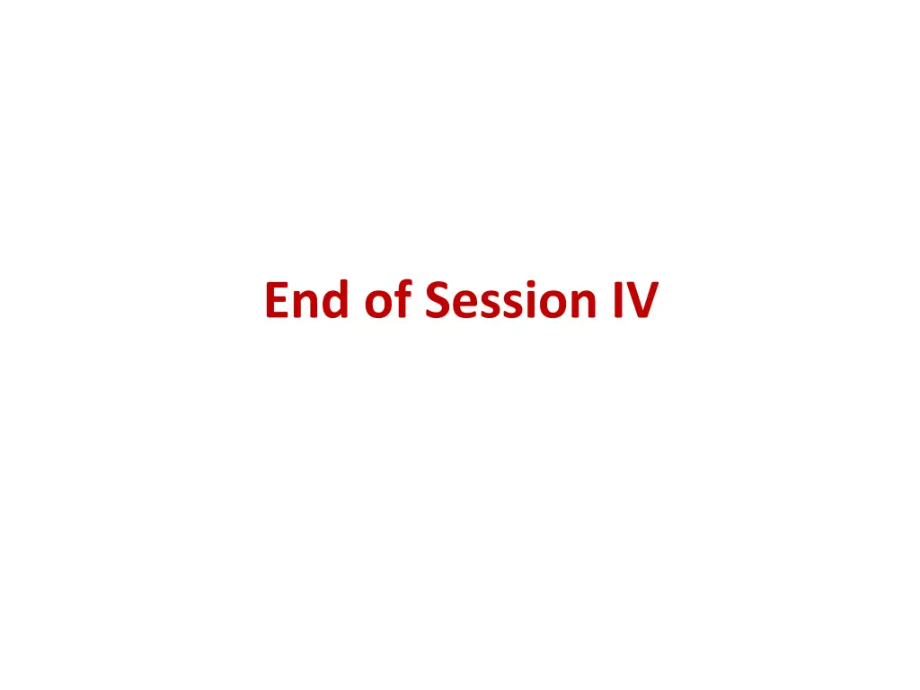 end of session iv