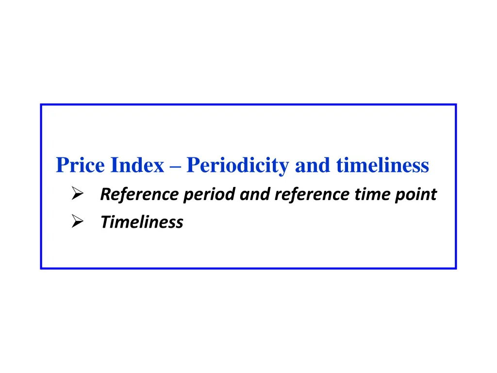 price index periodicity and timeliness reference