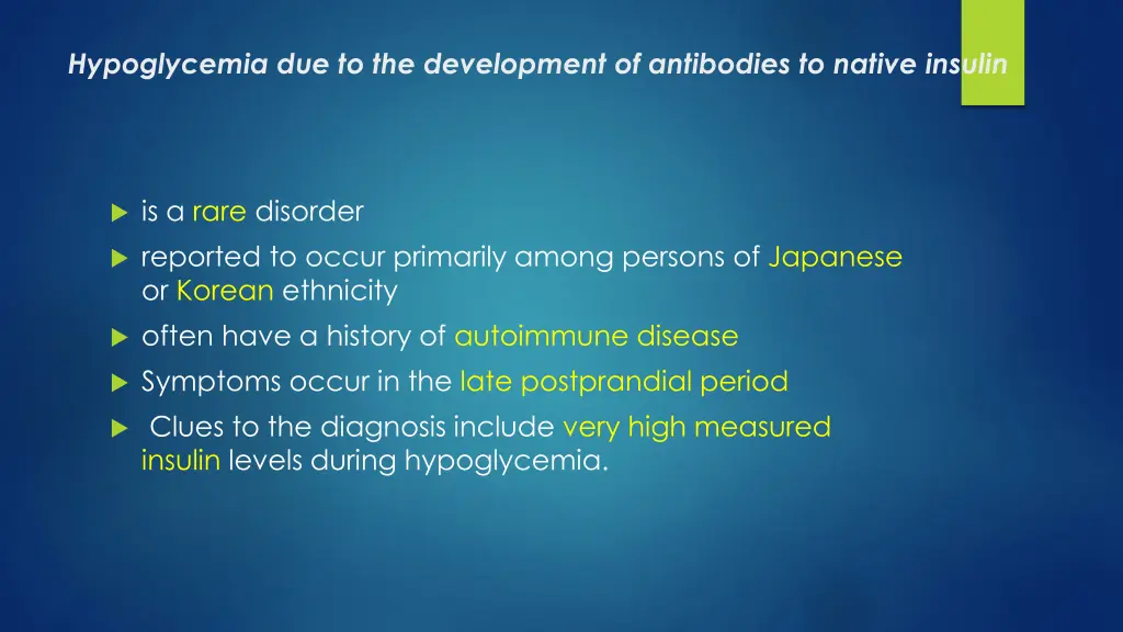 hypoglycemia due to the development of antibodies