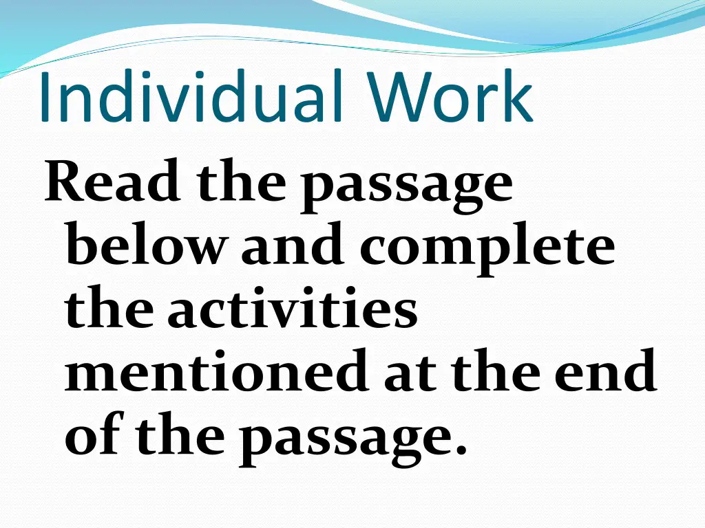 individual work read the passage below