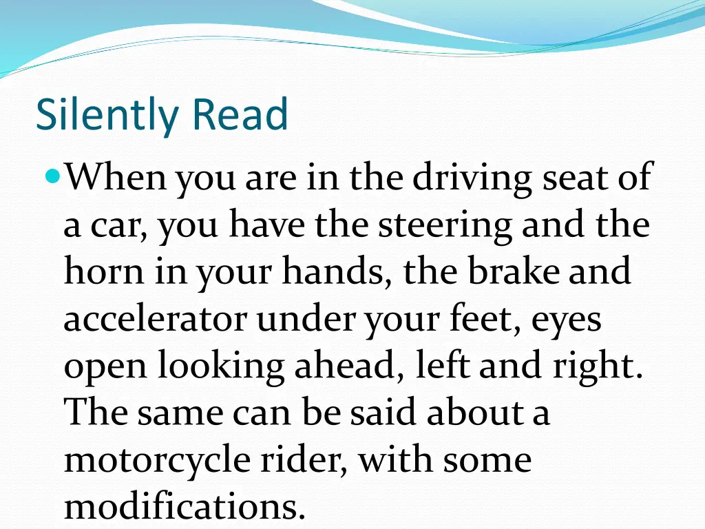 silently read when you are in the driving seat