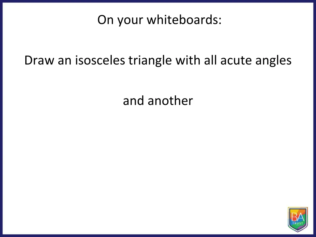 on your whiteboards