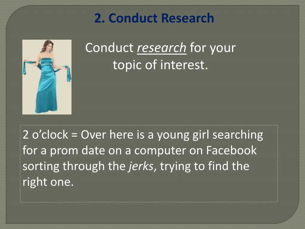 2 conduct research