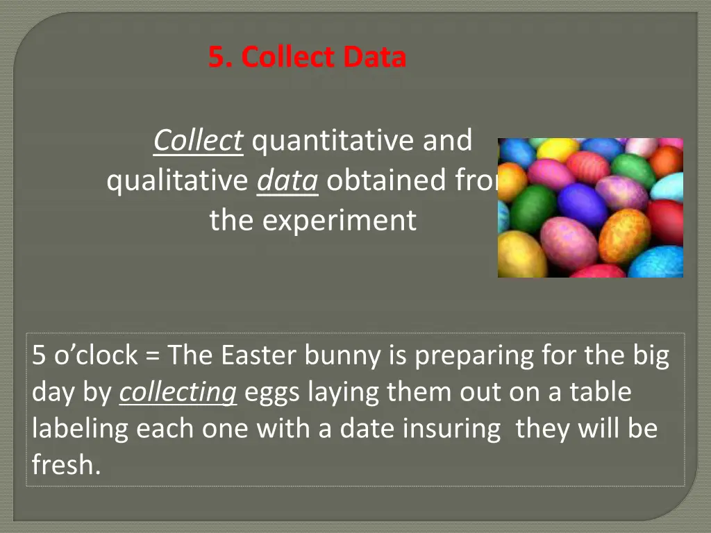 5 collect data