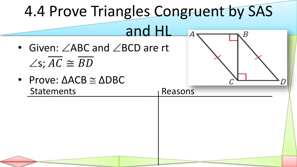 4 4 prove triangles congruent by sas and hl given 1