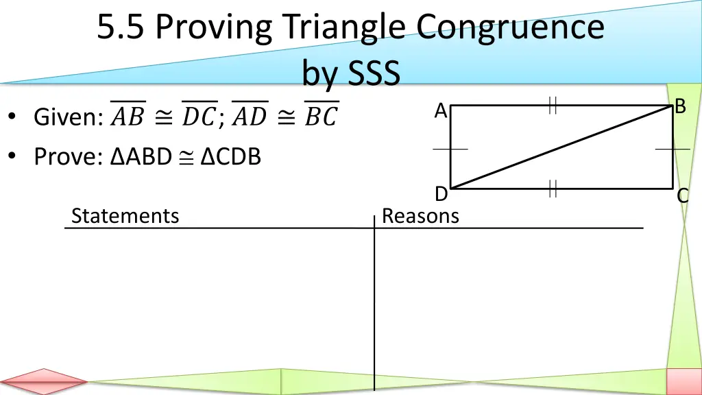 5 5 proving triangle congruence by sss given