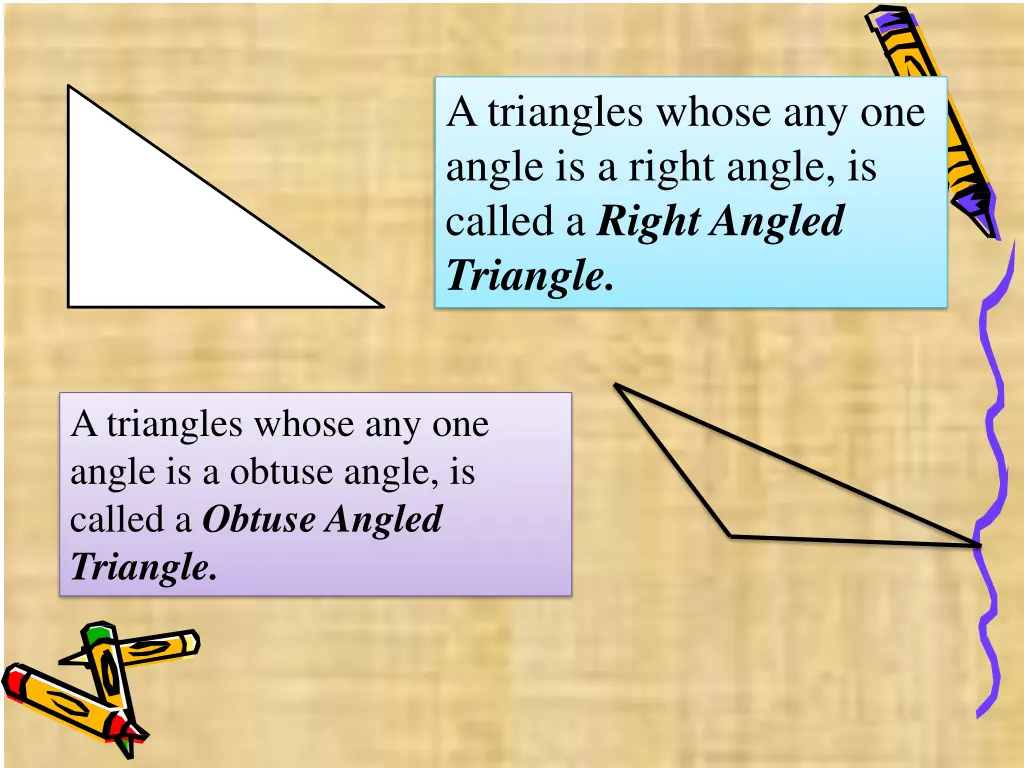 a triangles whose any one angle is a right angle