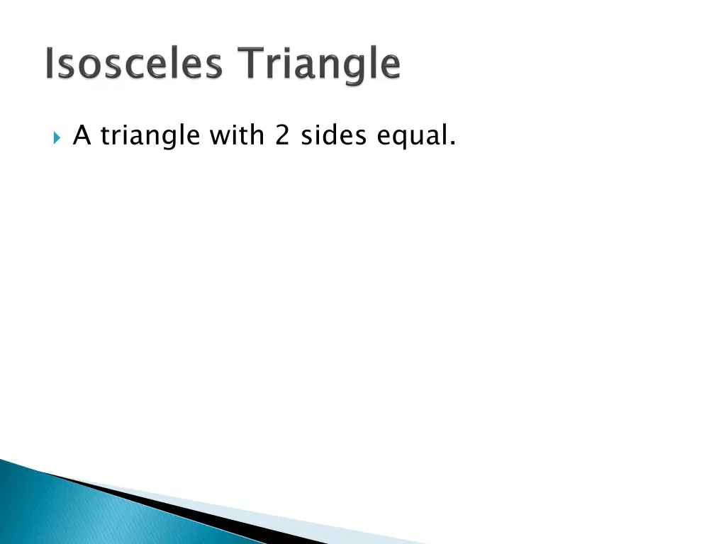 a triangle with 2 sides equal