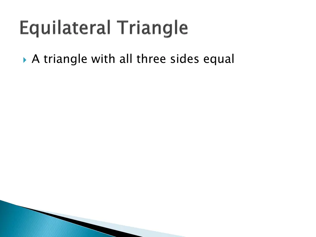 a triangle with all three sides equal