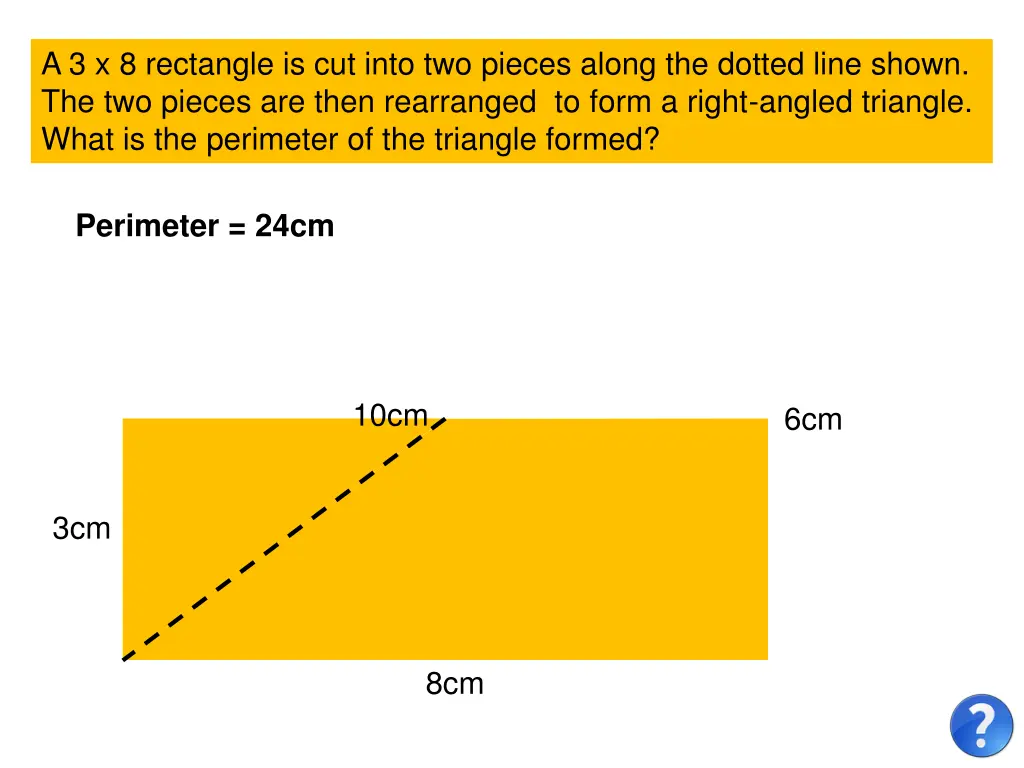 a 3 x 8 rectangle is cut into two pieces along