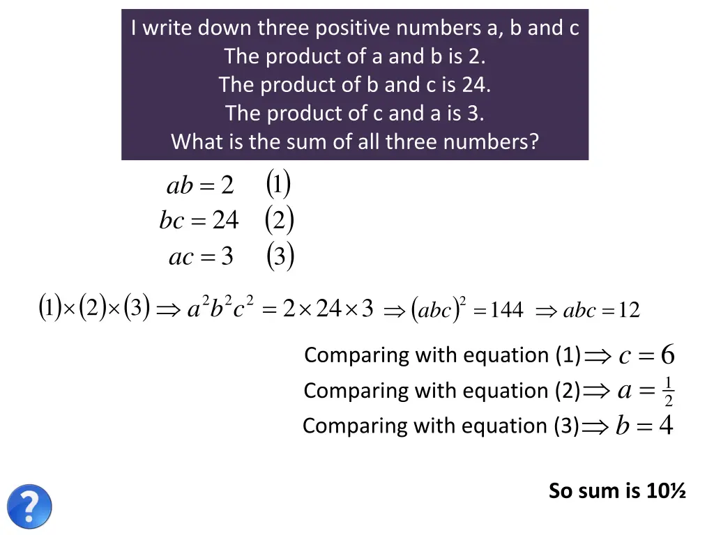 i write down three positive numbers