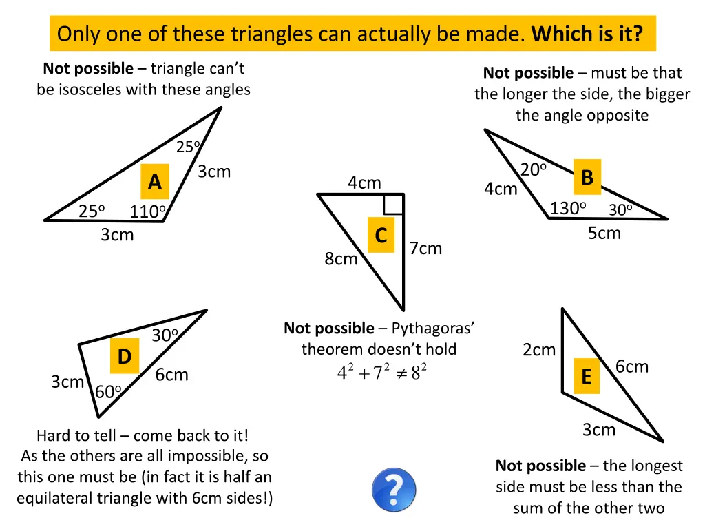 only one of these triangles can actually be made