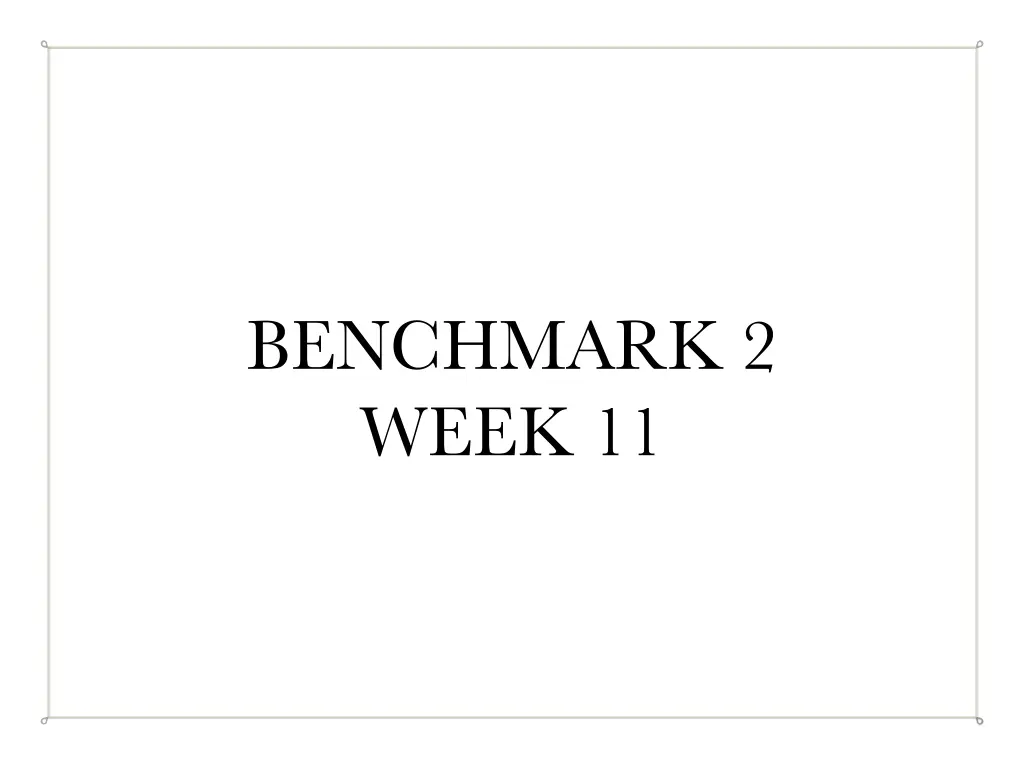 benchmark 2 week 11