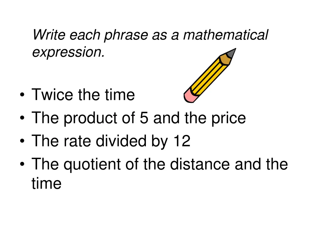 write each phrase as a mathematical expression 4