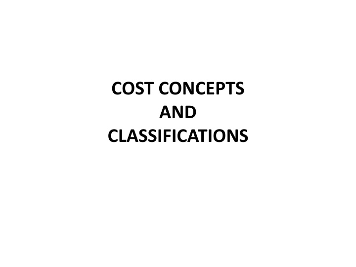 cost concepts and classifications