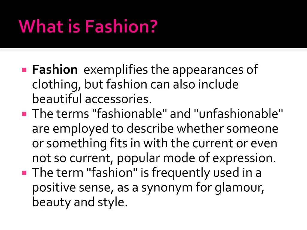 fashion exemplifies the appearances of clothing