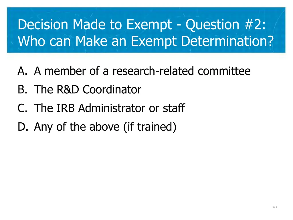 decision made to exempt question 2 who can make