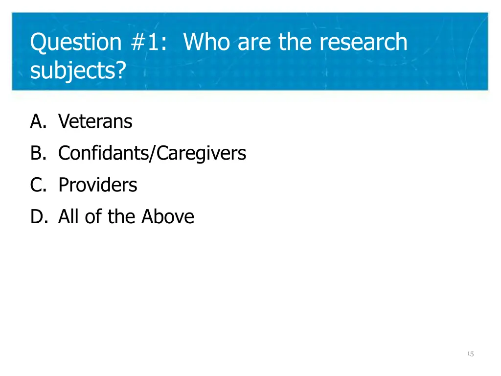 question 1 who are the research subjects