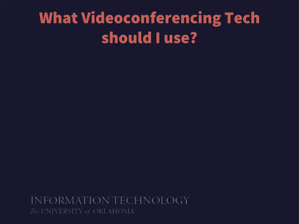 what videoconferencing tech should i use