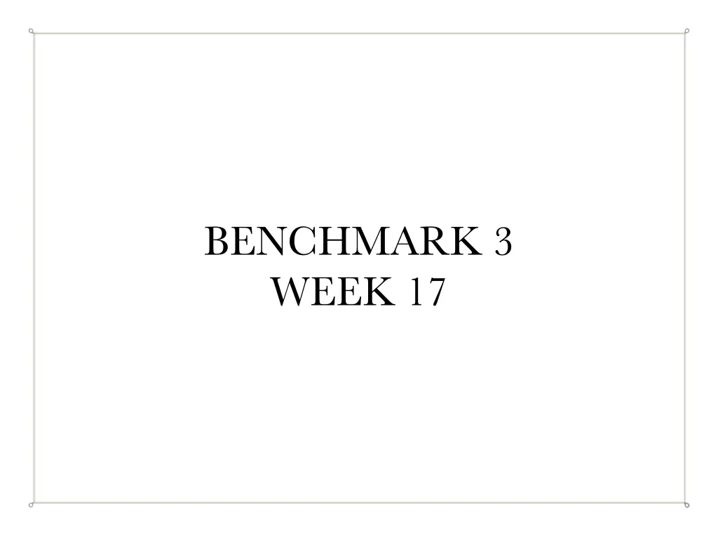 benchmark 3 week 17