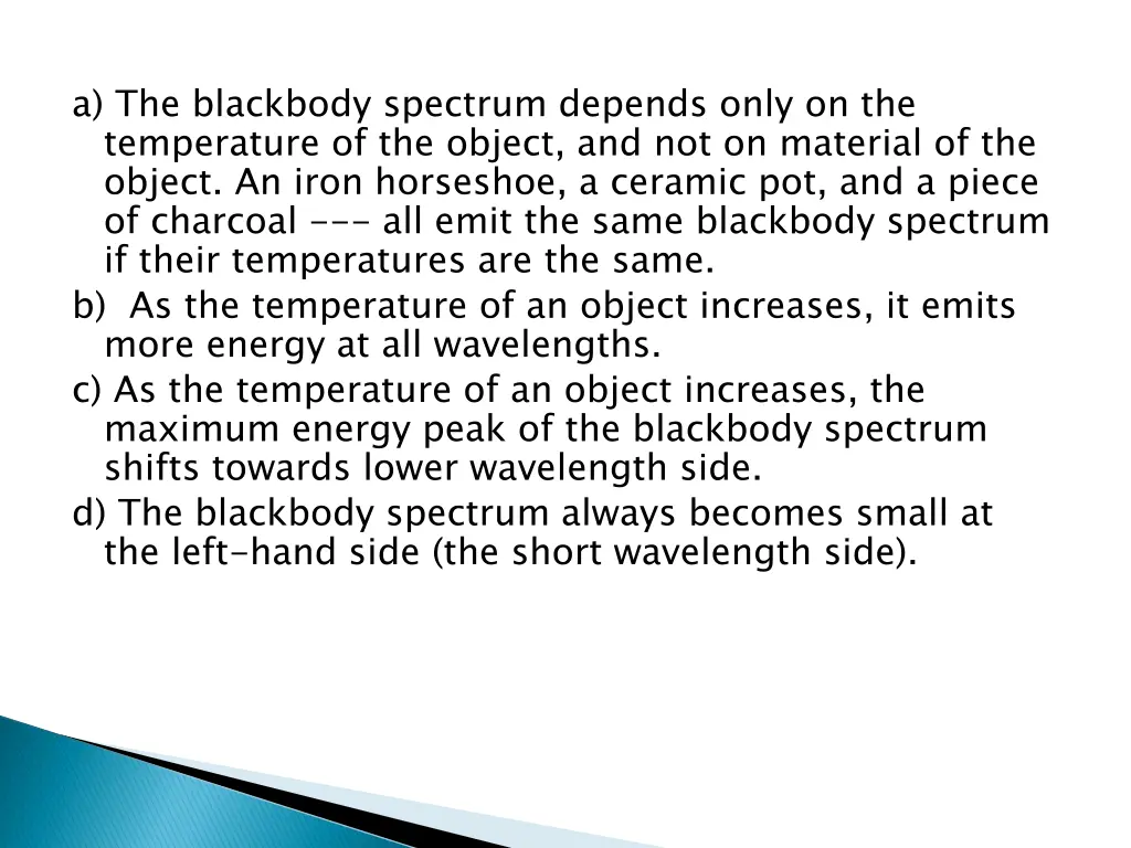 a the blackbody spectrum depends only