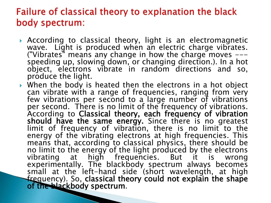 according to classical theory light