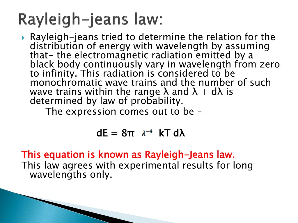 rayleigh jeans tried to determine the relation