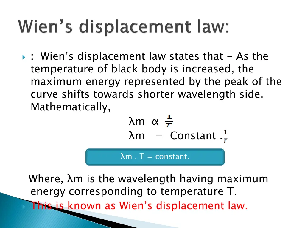 wien s displacement law states that