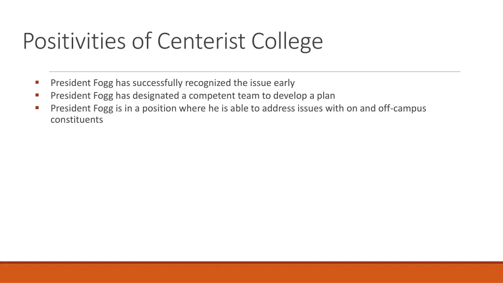 positivities of centerist college