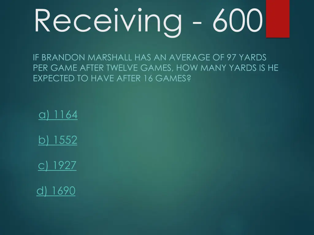 receiving 600