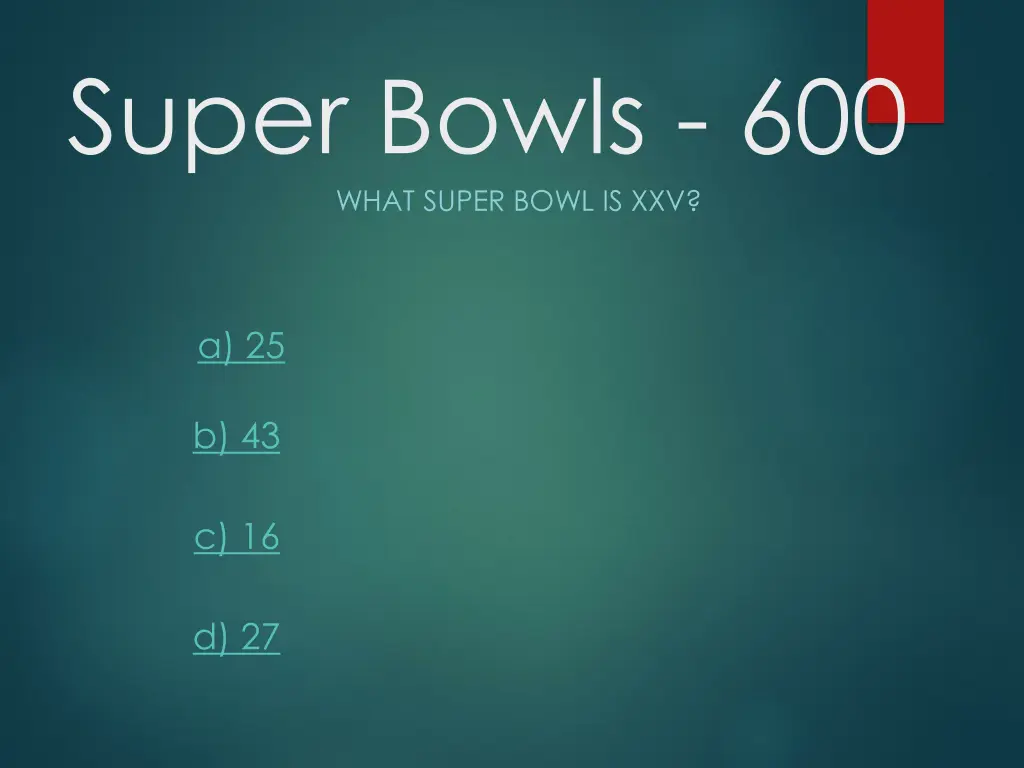 super bowls 600 what super bowl is xxv