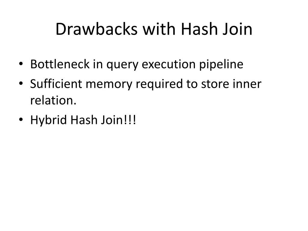 drawbacks with hash join