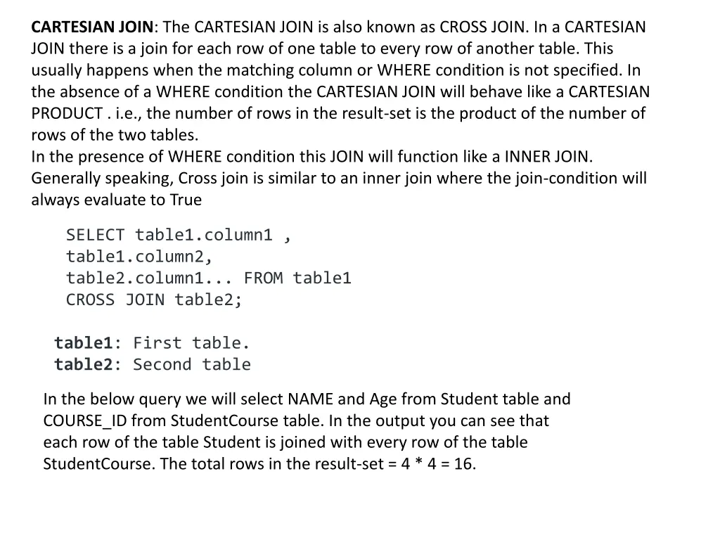 cartesian join the cartesian join is also known