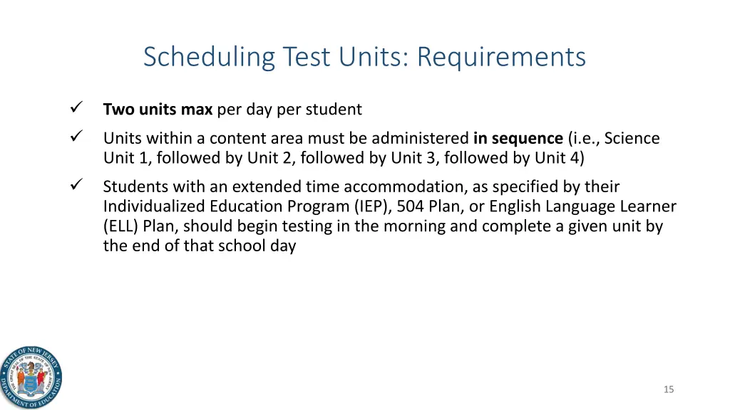 scheduling test units requirements