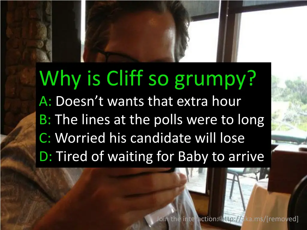 why is cliff so grumpy a doesn t wants that extra