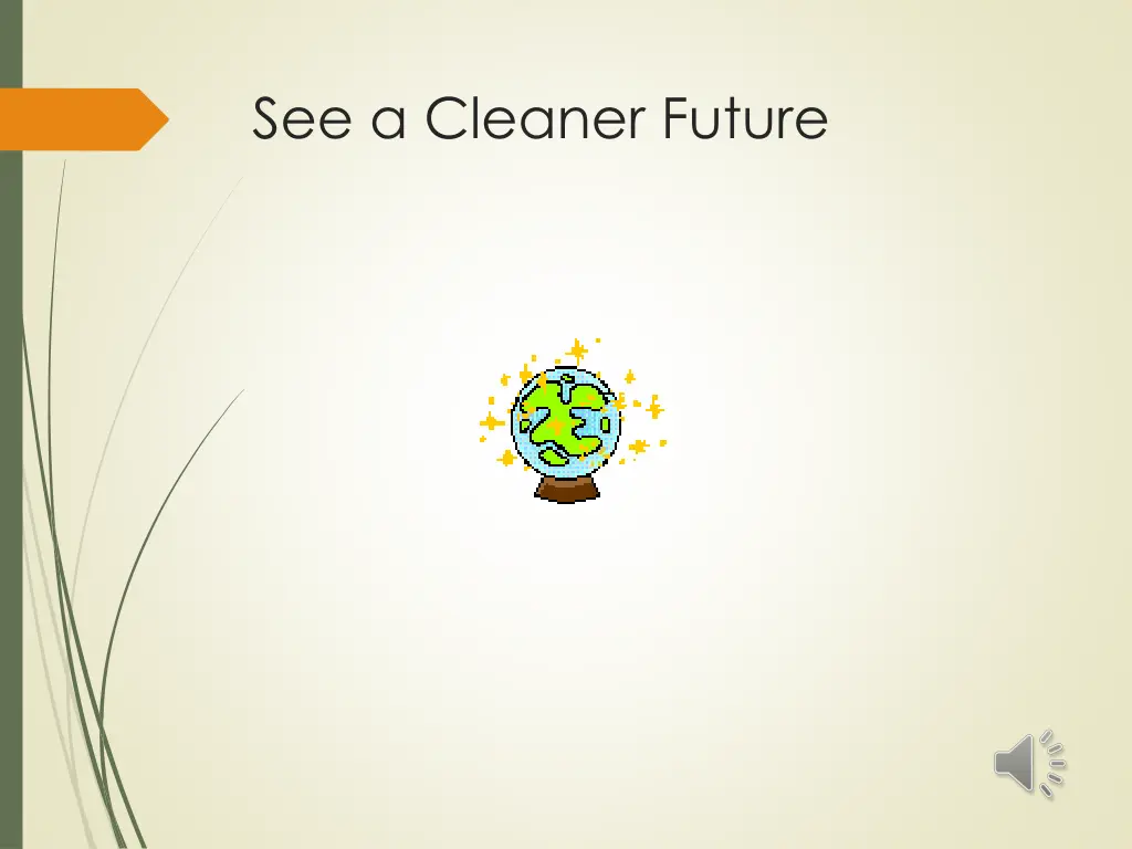 see a cleaner future