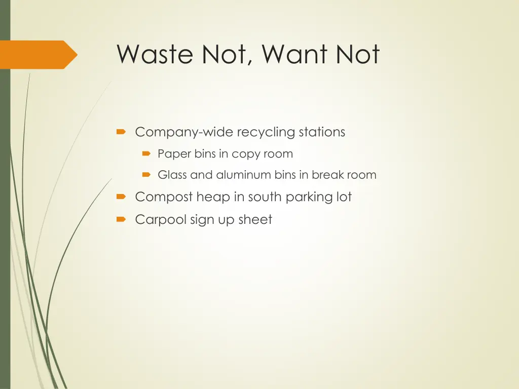 waste not want not