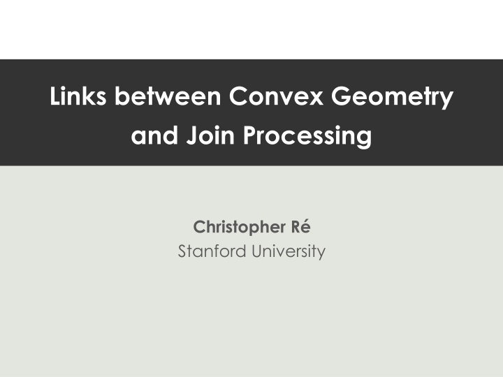 links between convex geometry and join processing