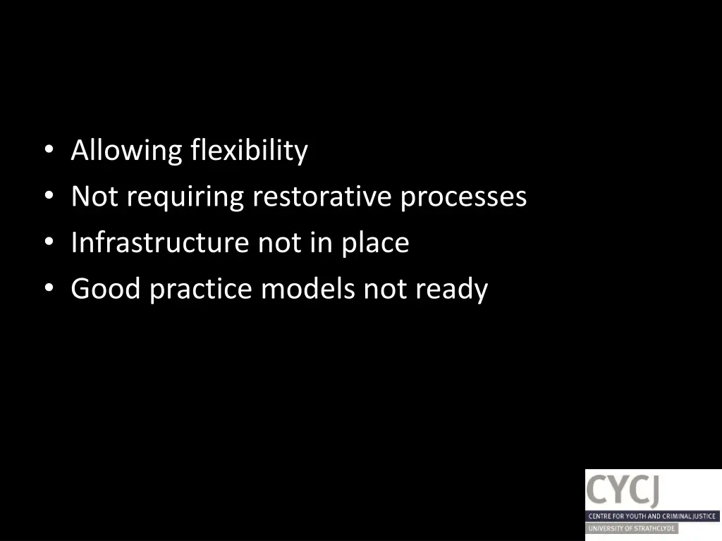 allowing flexibility not requiring restorative