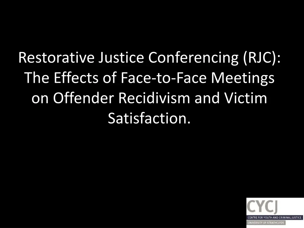 restorative justice conferencing rjc the effects