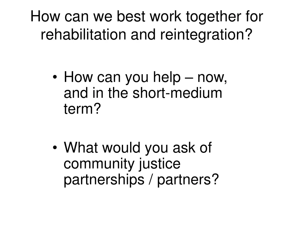 how can we best work together for rehabilitation