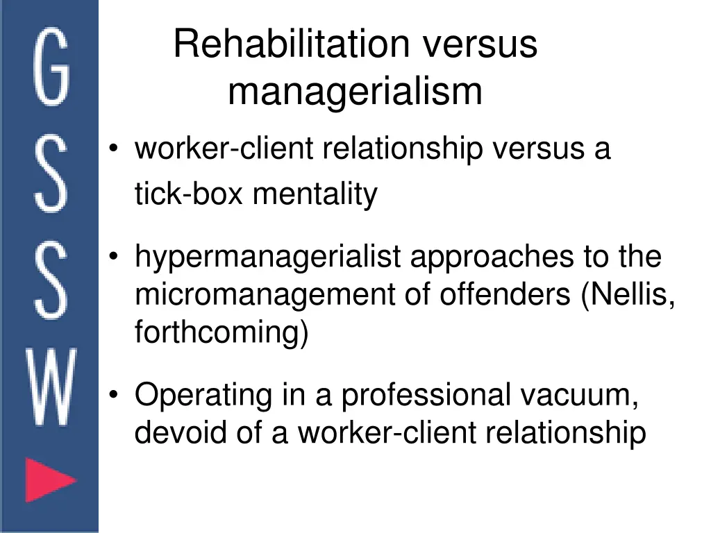 rehabilitation versus managerialism worker client