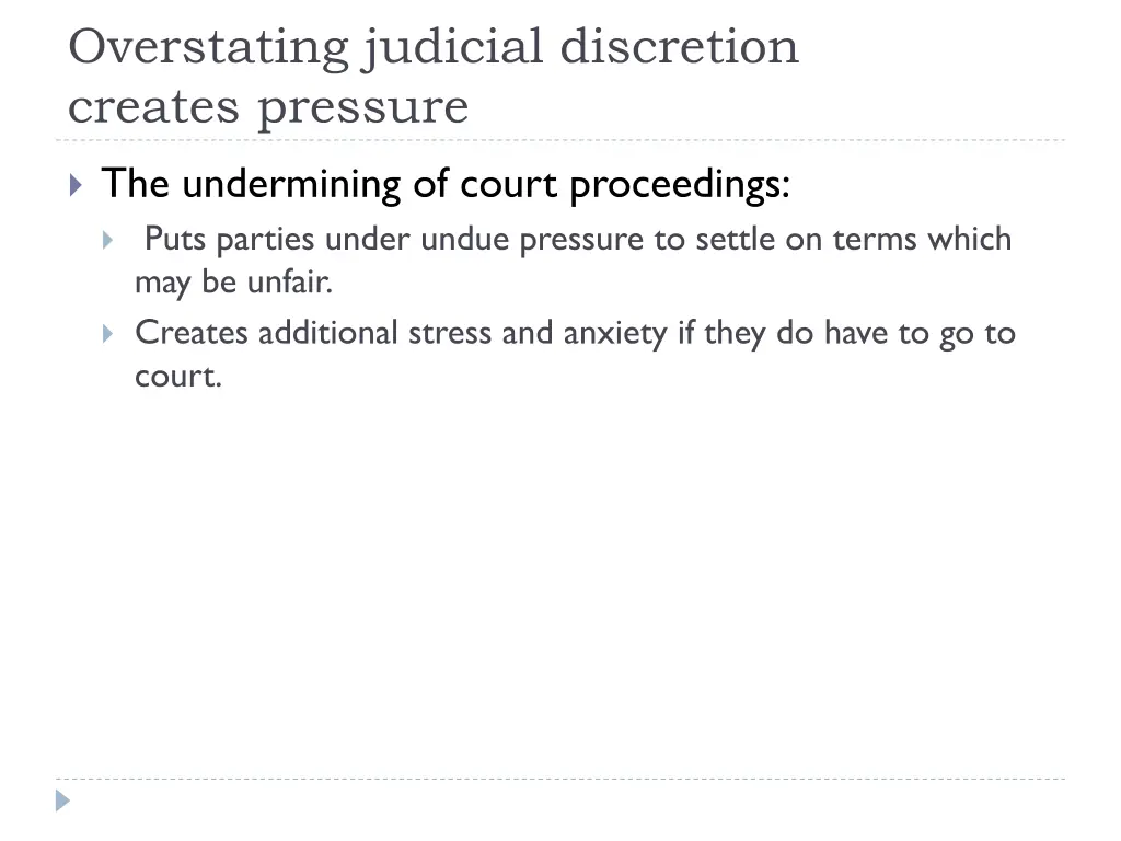 overstating judicial discretion creates pressure