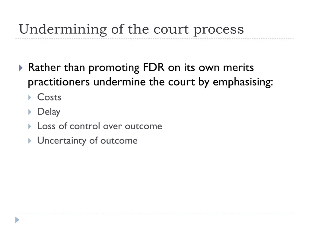 undermining of the court process