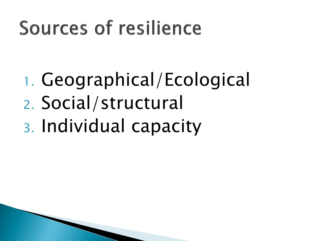 1 geographical ecological 2 social structural