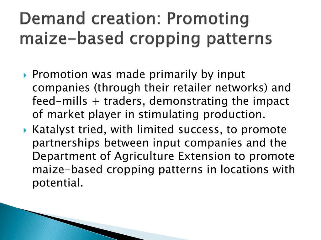 promotion was made primarily by input companies